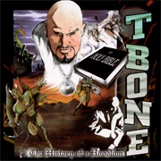 T-Bone - The History of a Hoodlum