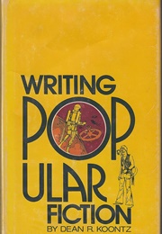 Writing Popular Fiction (Dean Koontz)