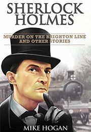 Sherlock Holmes: Murder on the Brighton Line and Other Stories (Https://Images-Na.Ssl-Images-Amazon.com/Images/S/C)