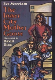 The Inner City Mother Goose (Eve Merriam)