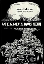 Lot and Lot's Daughter (Ward Moore)