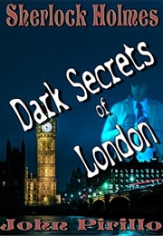 Sherlock Holmes: Dark Secrets of London (John Pirillo)