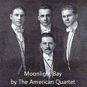 Moonlight Bay - American Quartet