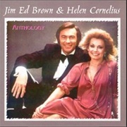 If the World Ran Out of Love Tonight - 	Jim Ed Brown & Helen Cornelius