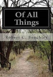 Of All Things (Robery Benchley)