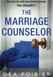 The Marriage Counselor (Dea Poirier)