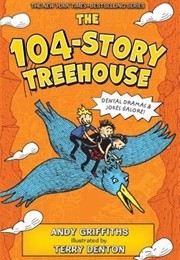 The 104-Story Treehouse: Dental Dramas Jokes Galore! (Andy Griffiths)