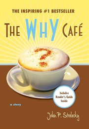 The Why Cafe (John P. Strelecky)