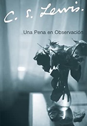Una Pena En Observación (C. S. Lewis)
