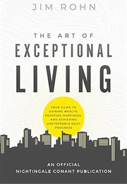 The Art of Exceptional Living (Jim Rohn)