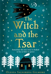 The Witch and the Tsar (Olesya Salnikova Gilmore)