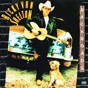 Backroads - Ricky Van Shelton