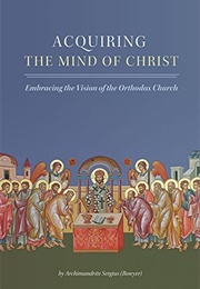 Acquiring the Mind of Christ (Boyer, Archimandrite Sergius)