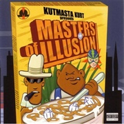 Kutmasta Kurt, Motion Man, & Kool Keith - Masters of Illusion