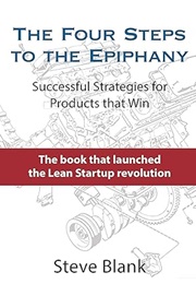 The Four Steps to the Epiphany (Steve Blank)