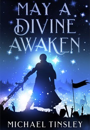 May a Divine Awaken (Michael Tinsley)