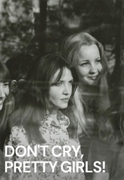 Don't Cry, Pretty Girls! (1970)