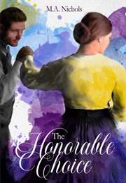 The Honorable Choice (M.A. Nichols)