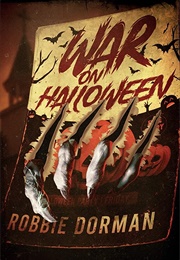 War on Halloween (Robbie Dorman)