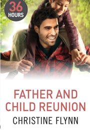 Father and Child Reunion Part 1 (Christine Flynn)