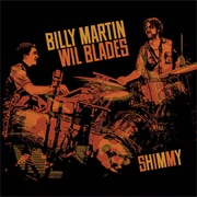 Billy Martin &amp; Wil Blades - Shimmy