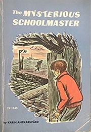 The Mysterious Schoolmaster (Karin Anckarsvard)