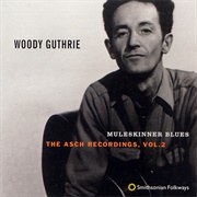 Woody Guthrie - The Asch Recordings Vol. 2 - Muleskinner Blues