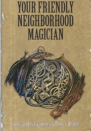 Your Friendly Neighborhood Magician (Peter S. Beagle)
