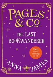 The Last Bookwanderer (Anna James)