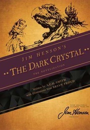 Jim Henson&#39;s the Dark Crystal (A.C.H. Smith)