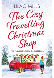 The Cosy Travelling Christmas Shop (Lilac Mills)