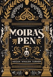 Moira&#39;s Pen (Megan Whalen Turner)