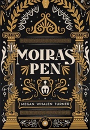 Moira's Pen (Megan Whalen Turner)
