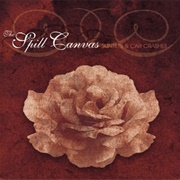 So Much - The Spill Canvas