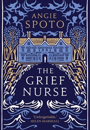 The Grief Nurse (Angie Spoto)