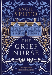 The Grief Nurse (Angie Spoto)