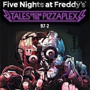 Tales From the Pizzaplex: B7-2 (Novel)