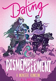 Dating & Dismemberment (A.L. Brody)