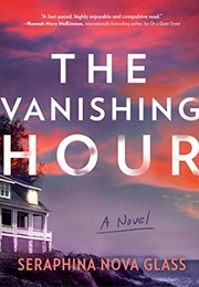 The Vanishing Hour (Seraphina Nova Glass)