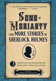 Sons of Moriarty and More Stories of Sherlock Holmes (Loren D. Estleman)