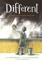 Different: A Story of the Spanish Civil War (Mónica Montañés)