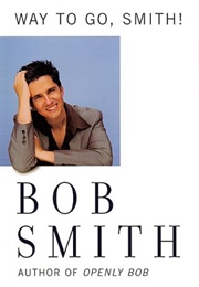Way to Go, Smith! (Bob Smith)