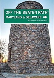 Off the Beaten Path a Guide to Unique Places Maryland and Delaware (Judy Colbert)