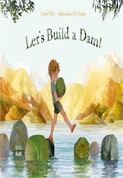 Let's Build a Dam! (Daniel Fehr)