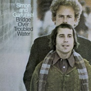 Simon & Garfunkel - Bridge Over Troubled Water (1970)