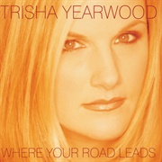 There Goes My Baby - Trisha Yearwood