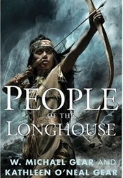 People of the Longhouse (W. Michael Gear and Kathleen O'Neal Gear)