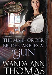The Mail-Order Bride Carries a Gun (Wanda Ann Thomas)