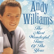 "It's the Most Wonderful Time of the Year" — Andy Williams