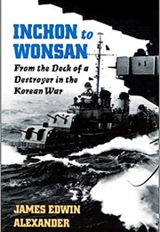 Inchon to Wonsan (James Edwin Alexander)